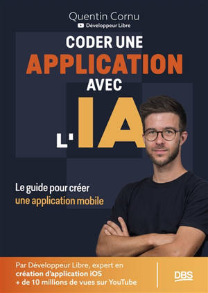 Coder une application avec l'IA : le guide pour créer une application mobile en partant de zéro