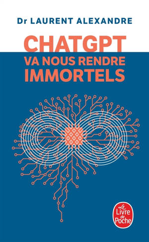 ChatGPT va nous rendre immortels