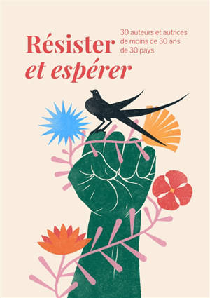 Résister et espérer : 30 auteurs et autrices de moins de 30 ans de 30 pays