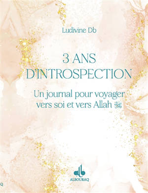 3 ans d'introspection : un journal d'introspection pour voyager vers soi et vers Allah