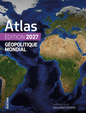 Atlas géopolitique mondial : 2027