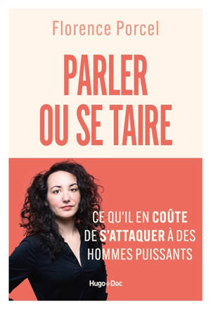 Parler ou se taire : ce qu'il en coûte de s'attaquer à des hommes puissants