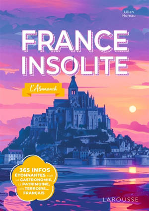 Almanach de culture insolite : spécial France