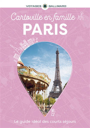 Paris en famille : visites, détente, activités, bonnes adresses