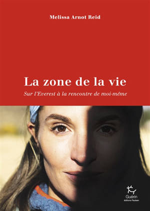 La zone de la vie : sur l'Everest à la rencontre de moi-même