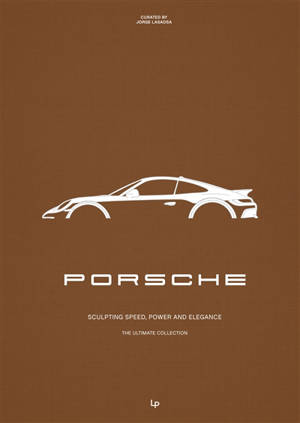 Porsche : sculpting speed, power and elegance : the ultimate collection
