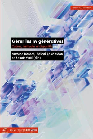 Gérer les IA génératives : cadres, méthodes et dispositifs