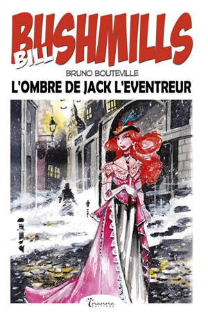 Bill Bushmills. Vol. 5. L'ombre de Jack l'Eventreur