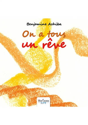 On a tous un rêve