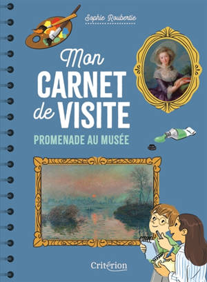 Promenade au musée : mon carnet de visite