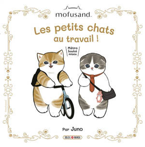 Mofusand. Les petits chats au travail