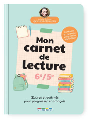 Mon carnet de lecture 6e, 5e : oeuvres et activités pour progresser en français : conforme au nouveau programme du collège