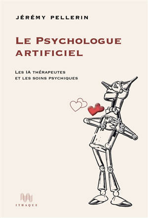 Le psychologue artificiel : les IA thérapeutes et les soins psychiques