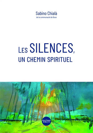 Les silences, un chemin spirituel
