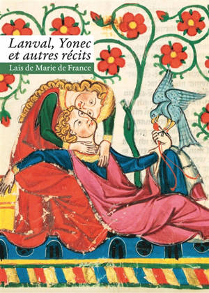 Lanval, Yonec et autres récits : lais de Marie de France