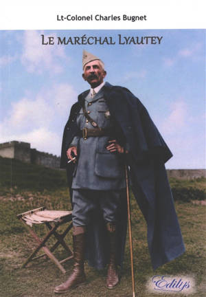 Le maréchal Lyautey