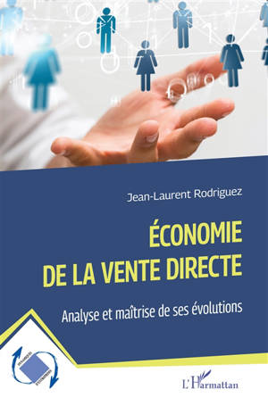Economie de la vente directe : analyse et maîtrise de ses évolutions