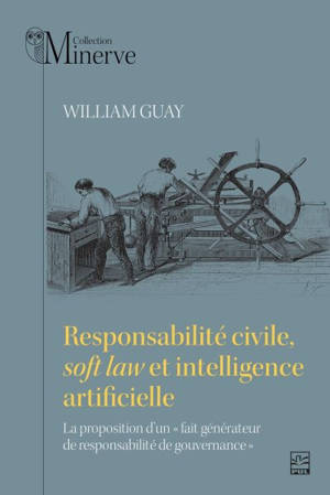Responsabilité civile, soft law et intelligence artificielle : La proposition d’un « fait générateur de responsabilité de gouvernance »