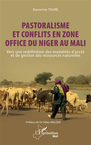 Pastoralisme et conflits en zone Office du Niger au Mali : vers une redéfinition des modalités d'accès et de gestion des ressources naturelles