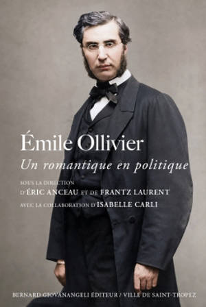 Emile Ollivier, un romantique en politique