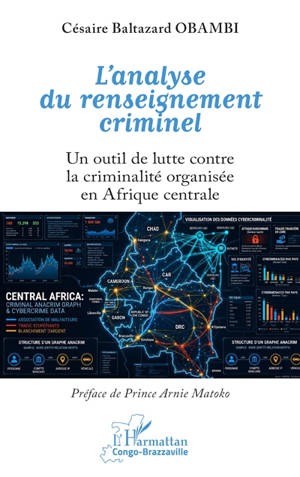 L'analyse du renseignement criminel : un outil de lutte contre la criminalité organisée en Afrique centrale