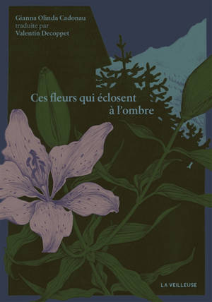 Ces fleurs qui éclosent à l'ombre