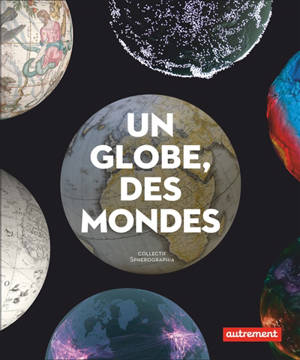 Un globe, des mondes