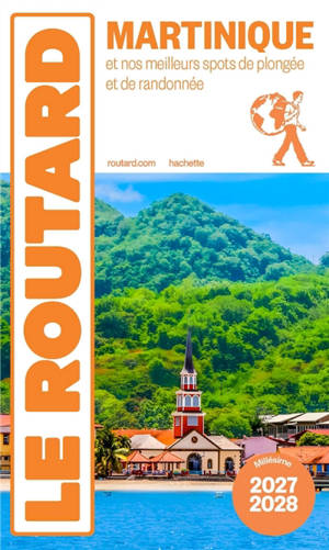 Martinique : et nos meilleurs spots de plongée et de randonnée : 2027-2028