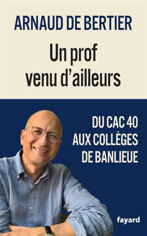 Un prof venu d'ailleurs : du CAC 40 aux collèges de banlieue