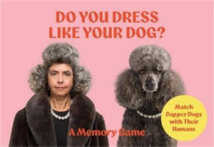 Do You Dress Like Your Dog ?