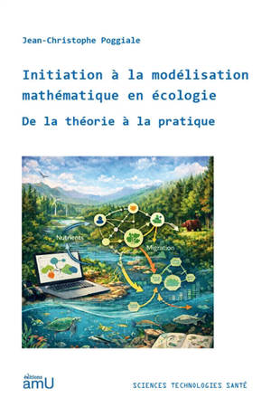 Initiation à la modélisation mathématique en écologie : de la théorie à la pratique
