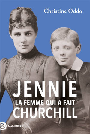 Jennie : la femme qui a fait Churchill