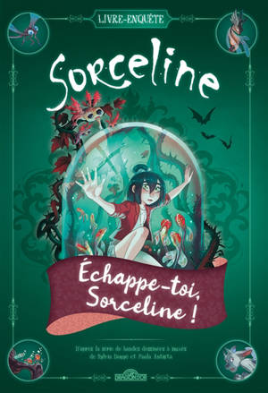 Sorceline : échappe-toi, Sorceline ! : escape book