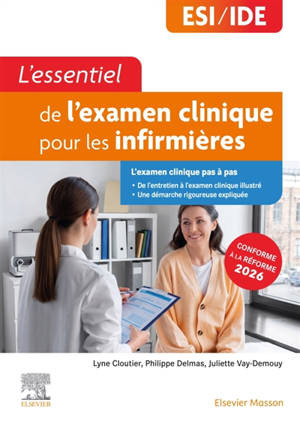 L'essentiel de l'examen clinique pour les infirmières : conforme à la réforme 2026