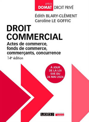 Droit commercial : actes de commerce, fonds de commerce, commerçants, concurrence