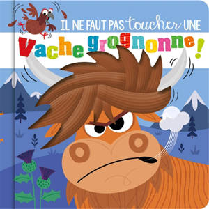 Il ne faut pas toucher une vache grognonne !