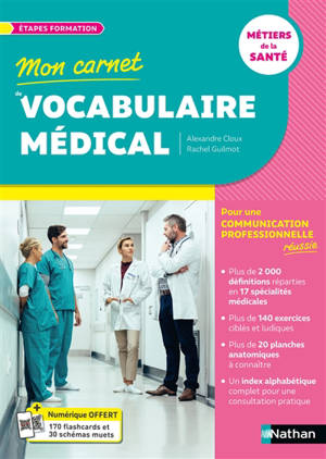 Mon carnet de vocabulaire médical : pour une communication professionnelle réussie : métiers de la santé
