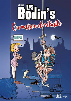 Les Bodin's. Vol. 3. En maison de retraite
