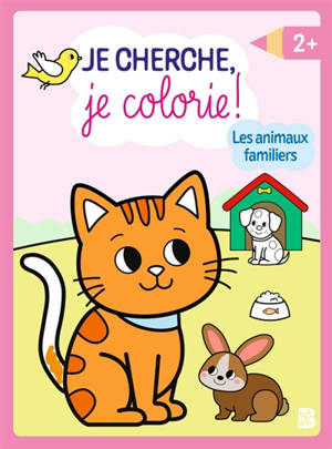 Je cherche, je colorie : Les animaux familiers