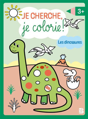 Je cherche, je colorie : Les dinosaures