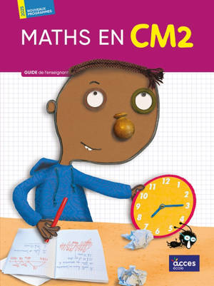 Maths au CM2 : guide de l'enseignant : nouveaux programmes 2025
