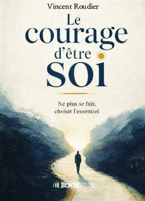 Le courage d'être soi