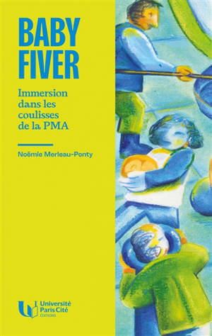 Baby fiver : immersion dans les coulisses de la PMA