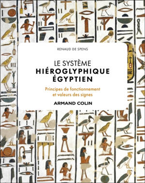 Le système hiéroglyphique égyptien : principes de fonctionnement et valeurs des signes