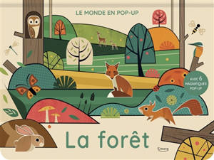 La forêt : avec 6 magnifiques pop-up