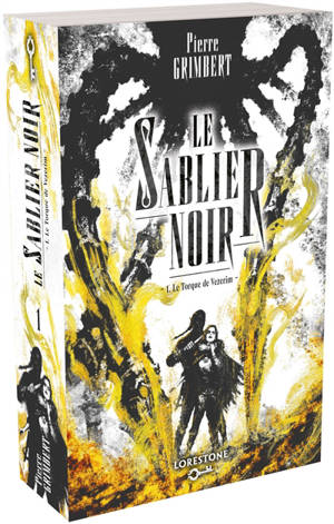 Le sablier noir. Vol. 1. Le torque de Vezerim