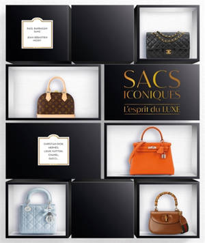 Sacs iconiques : l'esprit du luxe