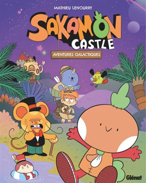 Sakamon castle. Vol. 2. Aventures galactiques