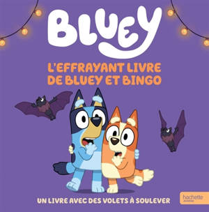 Bluey. L'effrayant livre de Bluey et Bingo