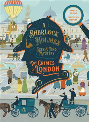A Sherlock Holmes Seek & Find Mystery The Crimes of London